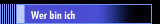 Wer bin ich
